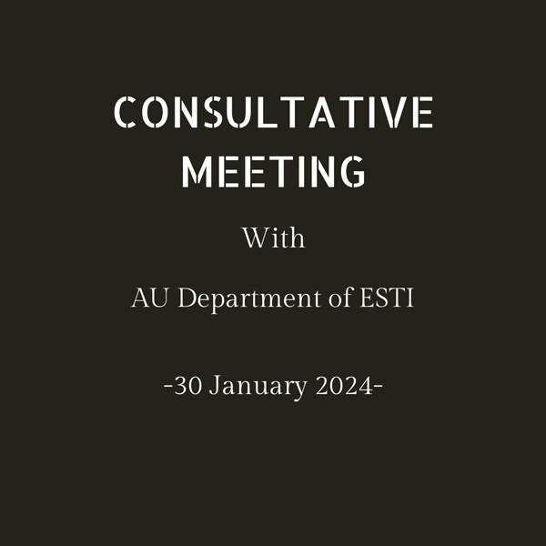 You are currently viewing Consultative Meeting with AU Department of ESTI